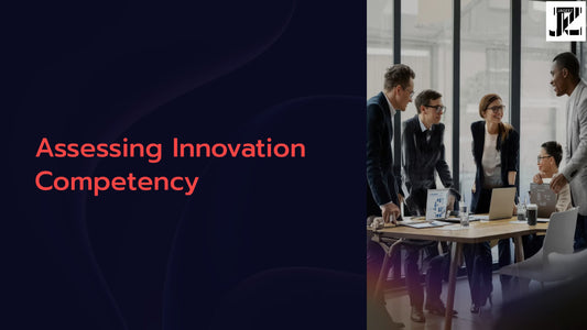 Assessing Innovation Competency – Behavioral Interview Guide